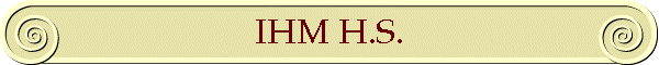 IHM H.S.