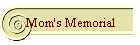 Mom's Memorial