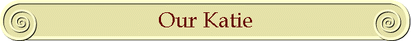 Our Katie