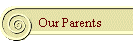 Our Parents